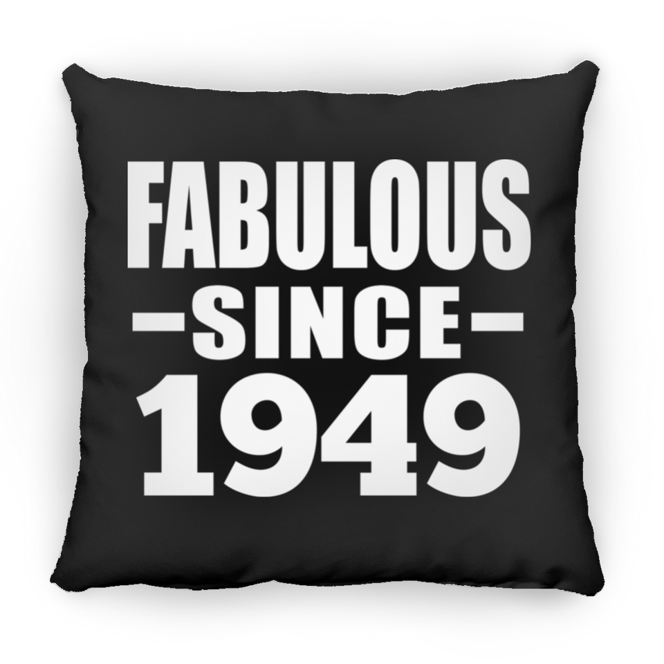 75th Birthday Fabulous Since 1949 - Throw Pillow Black