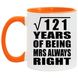 11th Anniversary Square Root of 121 Years Mrs Always Right - 11oz Accent Mug Orange
