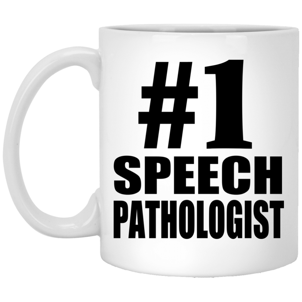 Number One #1 Speech Pathologist - 11 Oz Coffee Mug