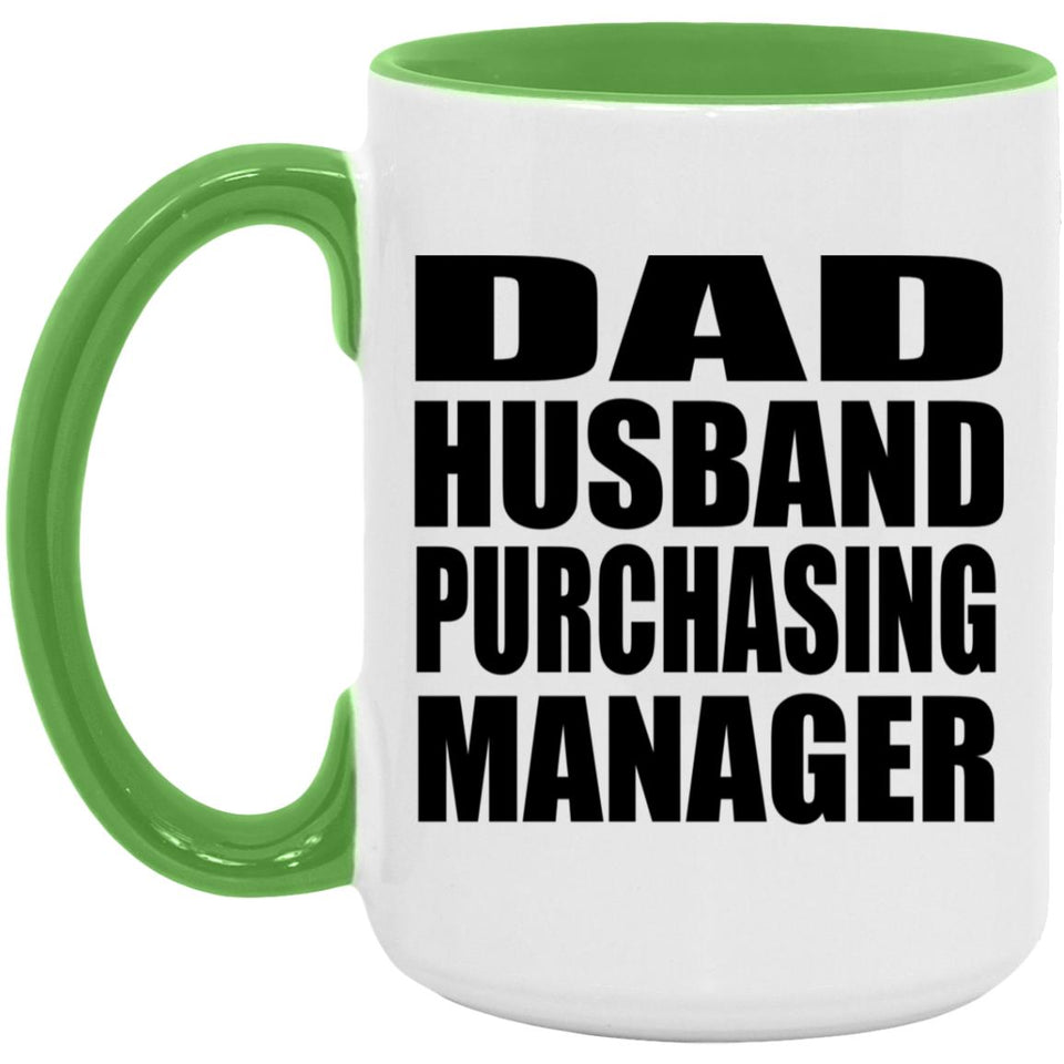 Dad Husband Purchasing Manager - 15oz Accent Mug Green