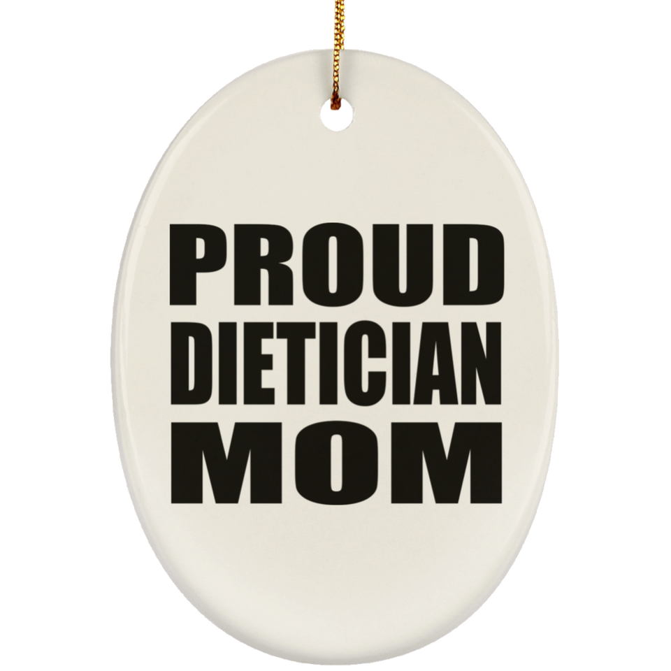 Proud Dietician Mom - Oval Ornament