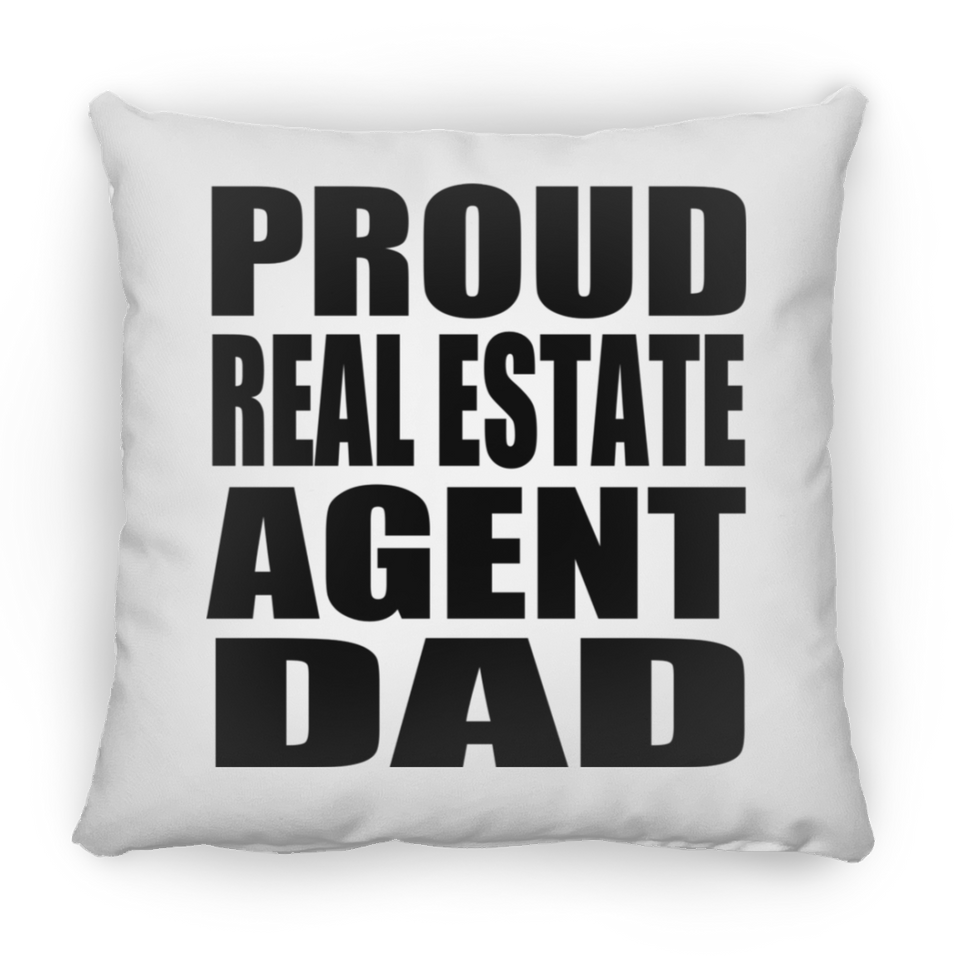 Proud Real Estate Agent Dad - Throw Pillow