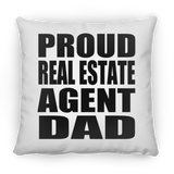Proud Real Estate Agent Dad - Throw Pillow