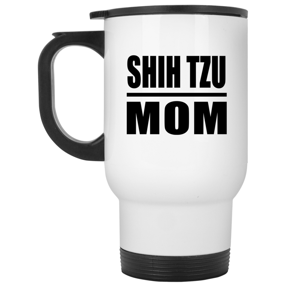 Shih Tzu Mom - White Travel Mug