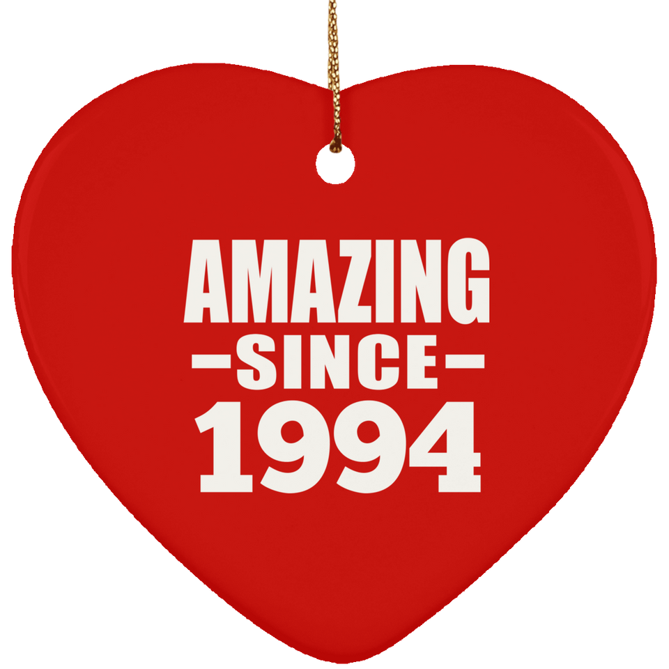 30th Birthday Amazing Since 1994 - Heart Ornament