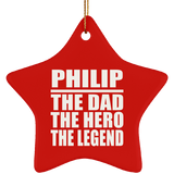 Philip The Dad The Hero The Legend - Star Ornament