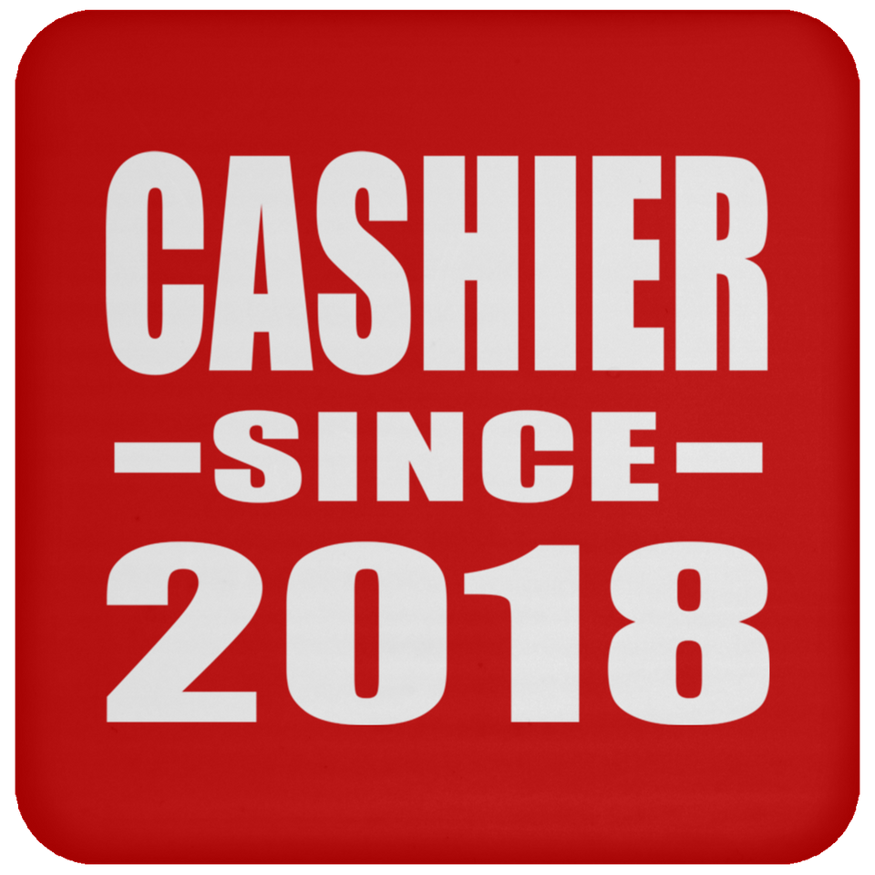 Cashier Since 2018 - Drink Coaster