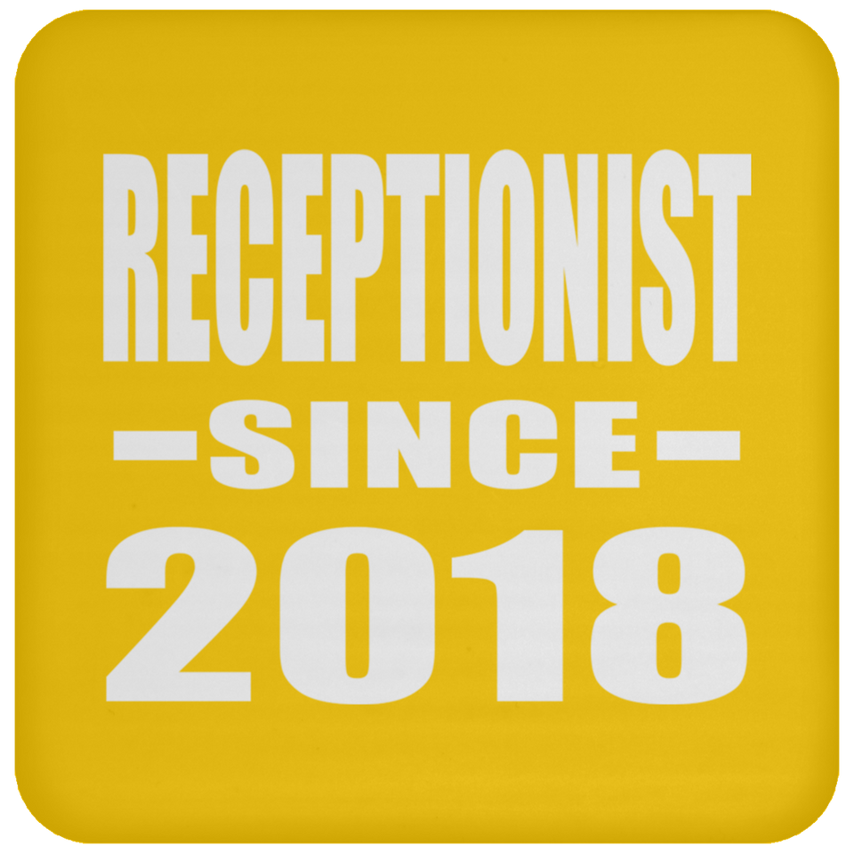Receptionist Since 2018 - Drink Coaster