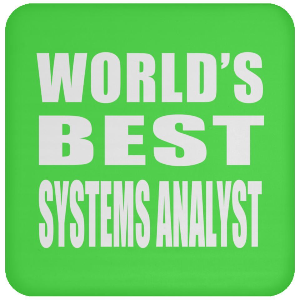 World's Best Systems Analyst - Drink Coaster