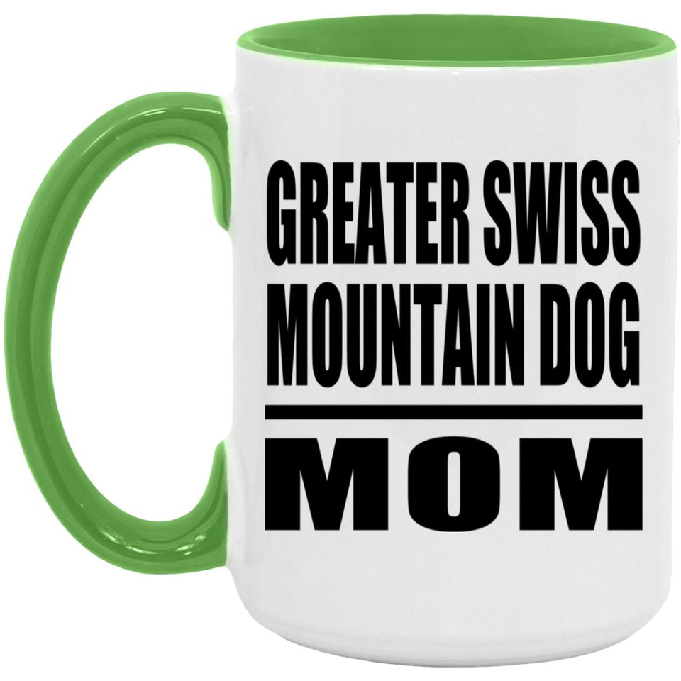 Greater Swiss Mountain Dog Mom - 15oz Accent Mug Green