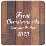 First Christmas As Daughter In Law 2023 - Drink Coaster E