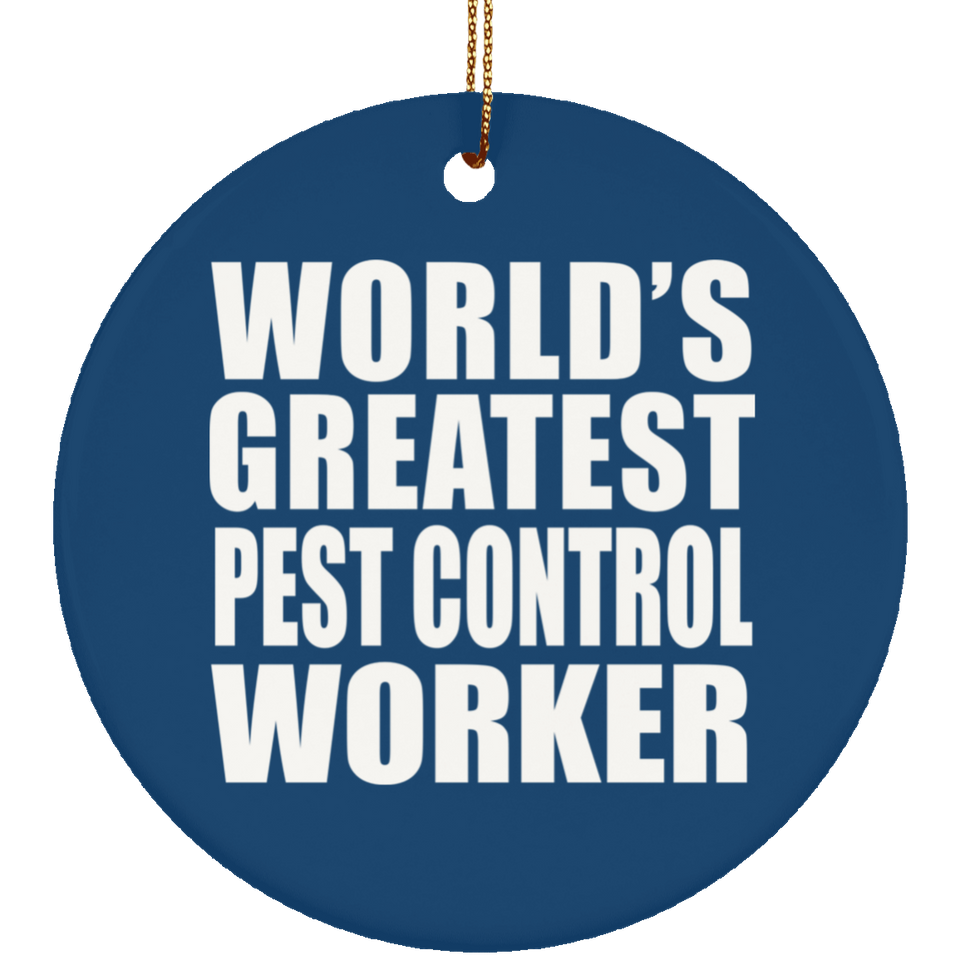 World's Greatest Pest Control Worker - Circle Ornament