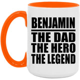 Benjamin The Dad The Hero The Legend - 15oz Accent Mug Orange