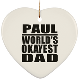 Paul World's Okayest Dad - Heart Ornament