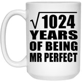 32nd Anniversary Square Root of 1024 Years of Mr Perfect - 15oz Coffee Mug