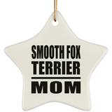 Smooth Fox Terrier Mom - Star Ornament
