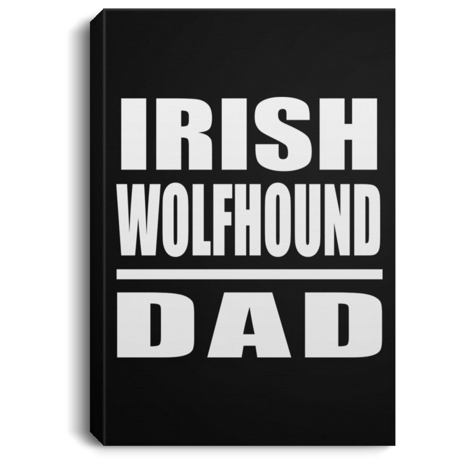 Irish Wolfhound Dad - Canvas Portrait