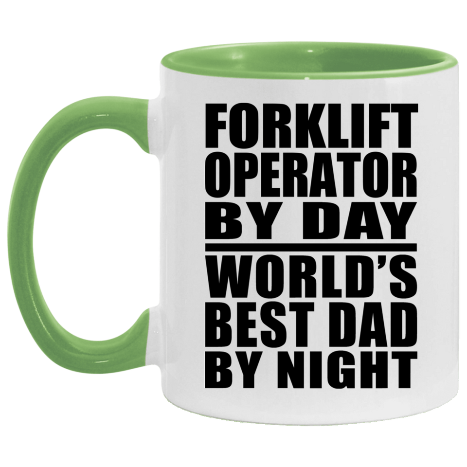 Forklift Operator By Day World's Best Dad By Night - 11oz Accent Mug Green