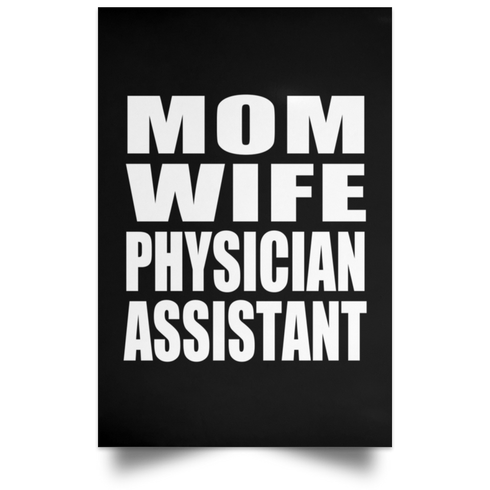 Mom Wife Physician Assistant - Poster Portrait