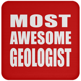 Most Awesome Geologist - Drink Coaster