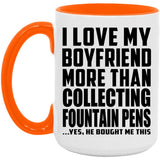 I Love My Boyfriend More Than Collecting Fountain Pens - 15oz Accent Mug Orange