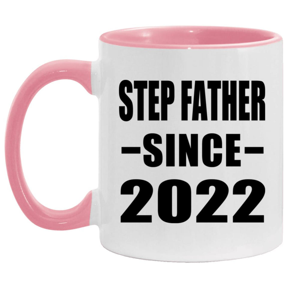 Step Father Since 2022 - 11oz Accent Mug Pink