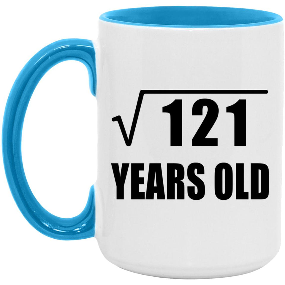 11th Birthday Square Root of 121 Years Old - 15oz Accent Mug Blue