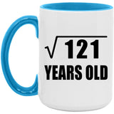 11th Birthday Square Root of 121 Years Old - 15oz Accent Mug Blue