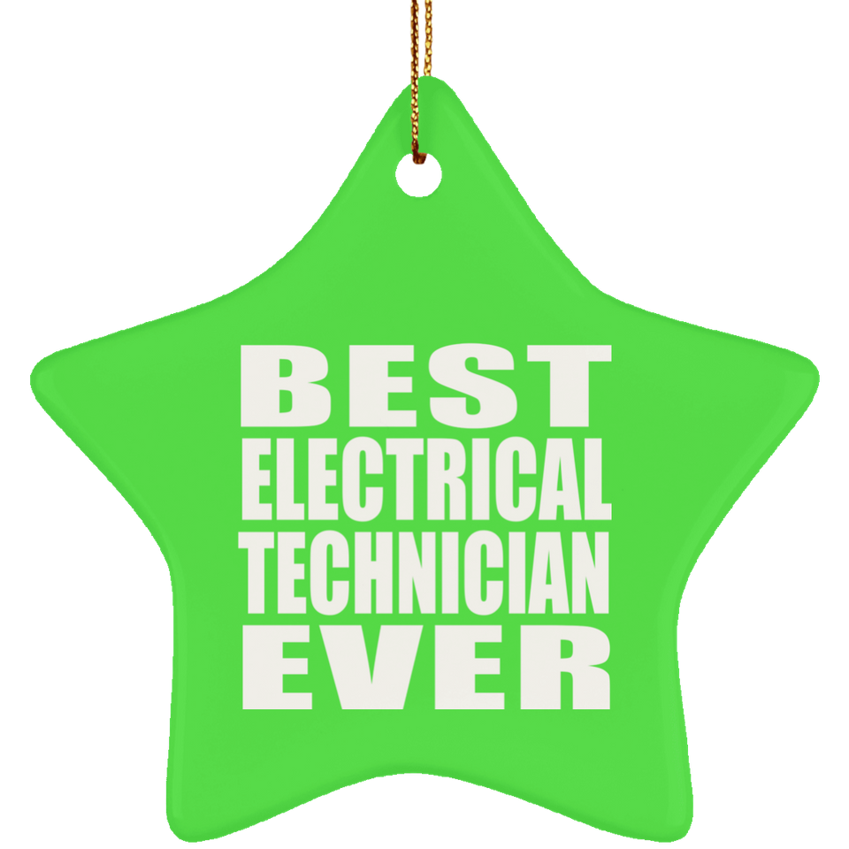Best Electrical Technician Ever - Star Ornament