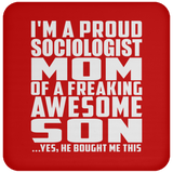 Proud Sociologist Mom Of Awesome Son - Drink Coaster