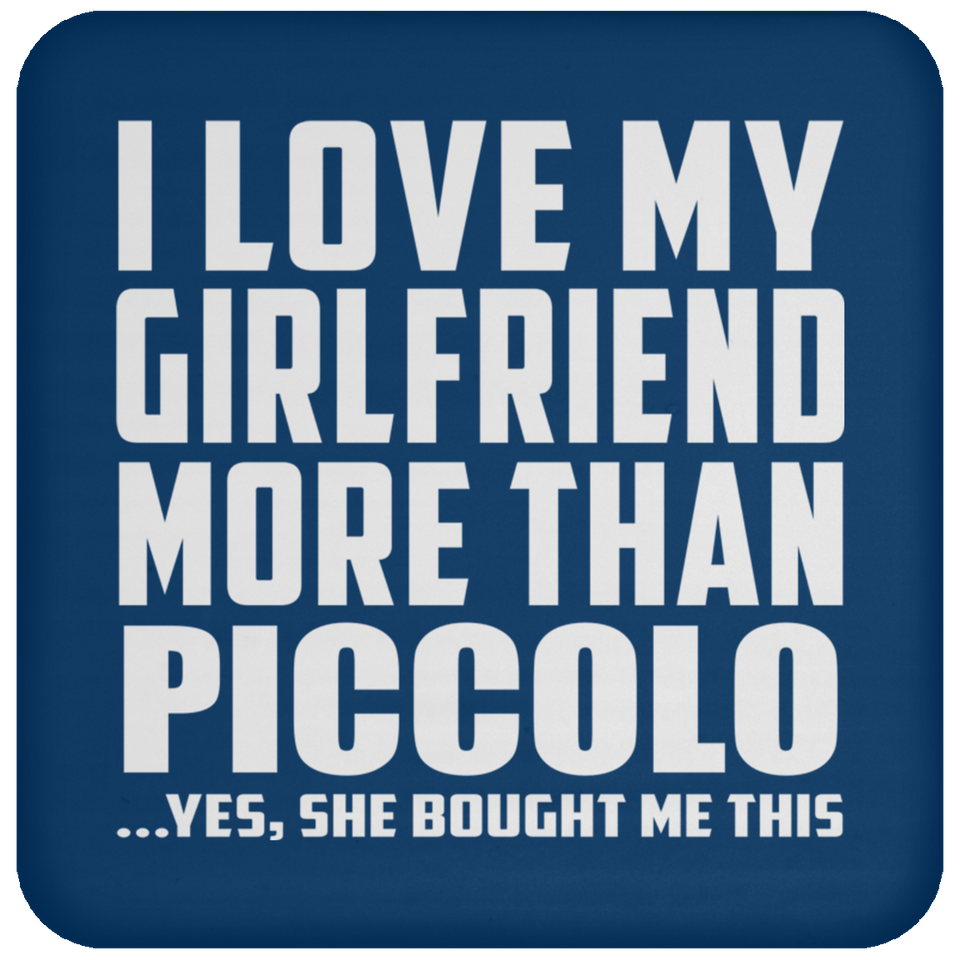 I Love My Girlfriend More Than Piccolo - Drink Coaster