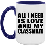 All I Need Is Love And My Classmate - 15oz Accent Mug Purple