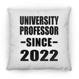 University Professor Since 2022 - Throw Pillow