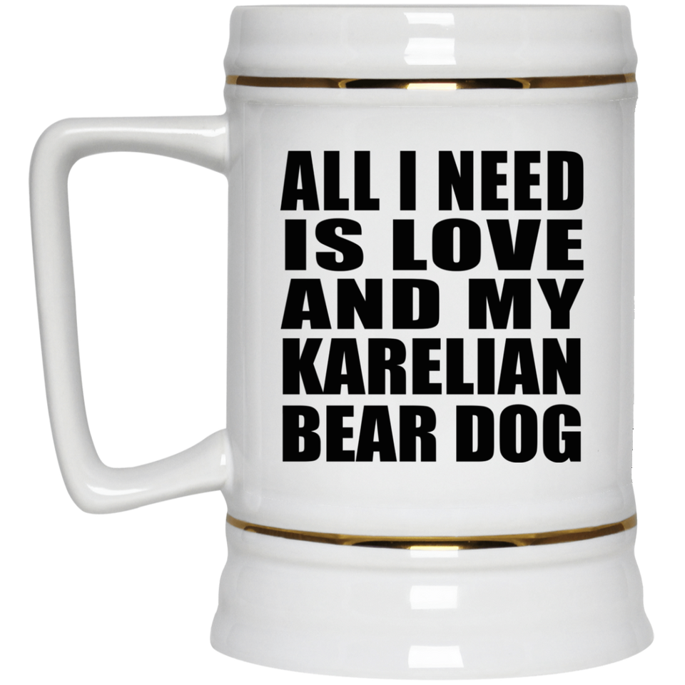 All I Need Is Love And My Karelian Bear Dog - Beer Stein