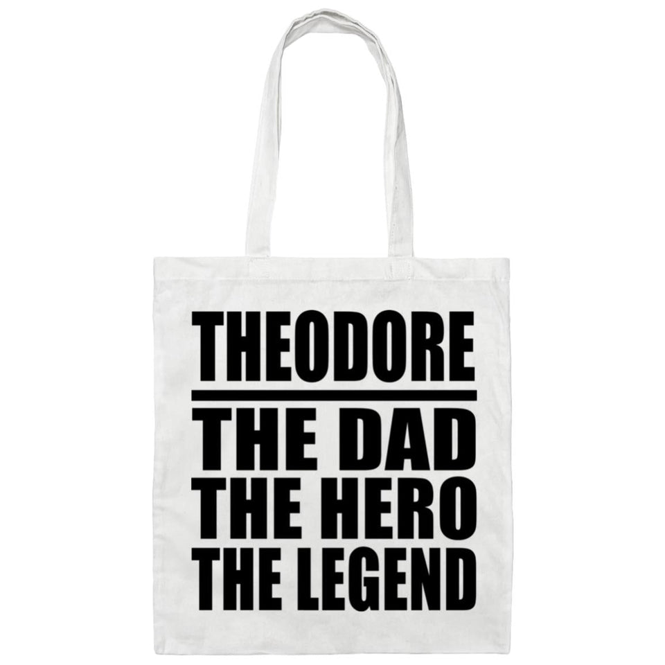 Theodore The Dad The Hero The Legend - Tote Bag White