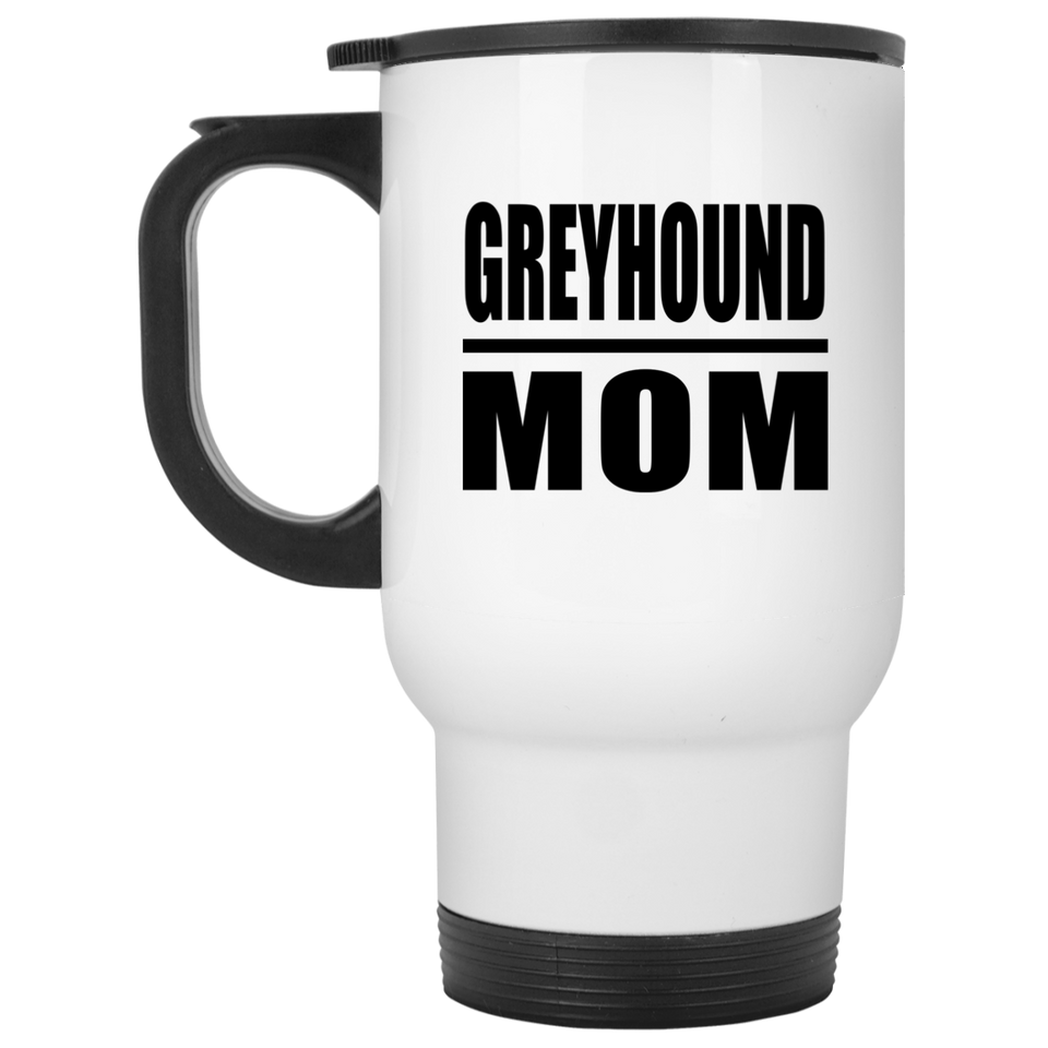 Greyhound Mom - White Travel Mug