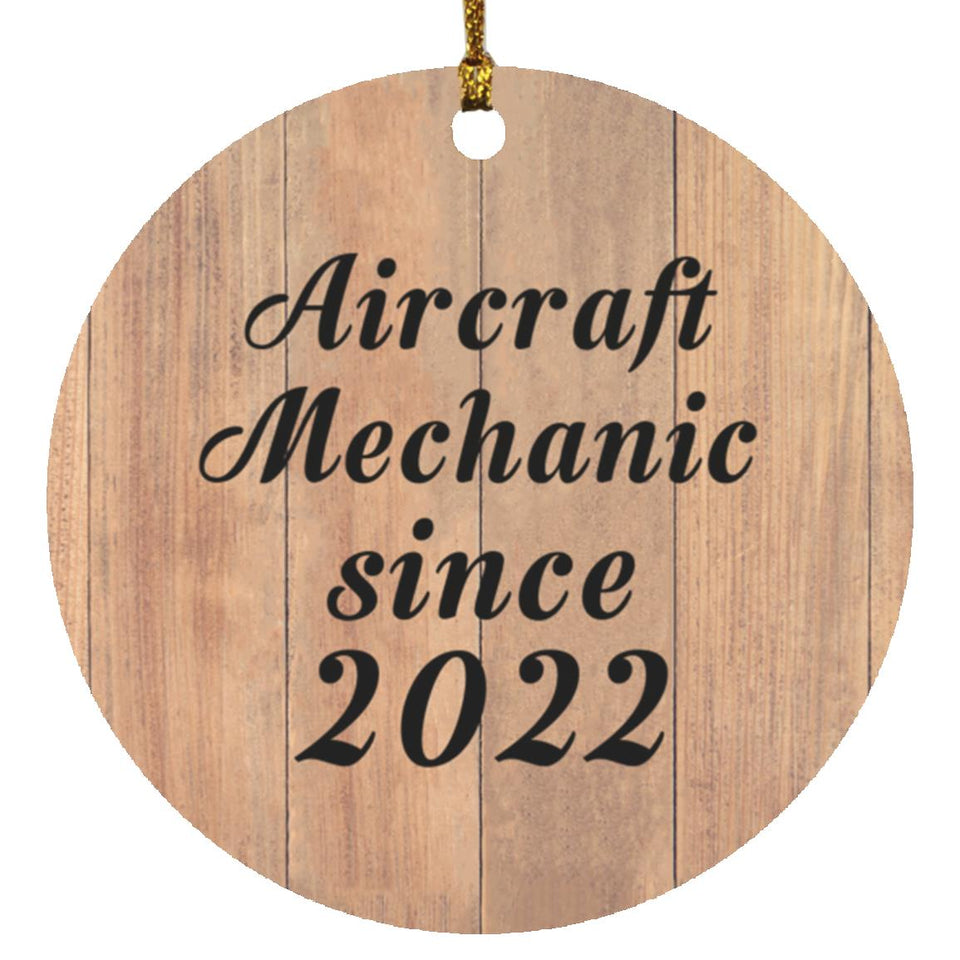 Aircraft Mechanic Since 2022 - Circle Ornament C