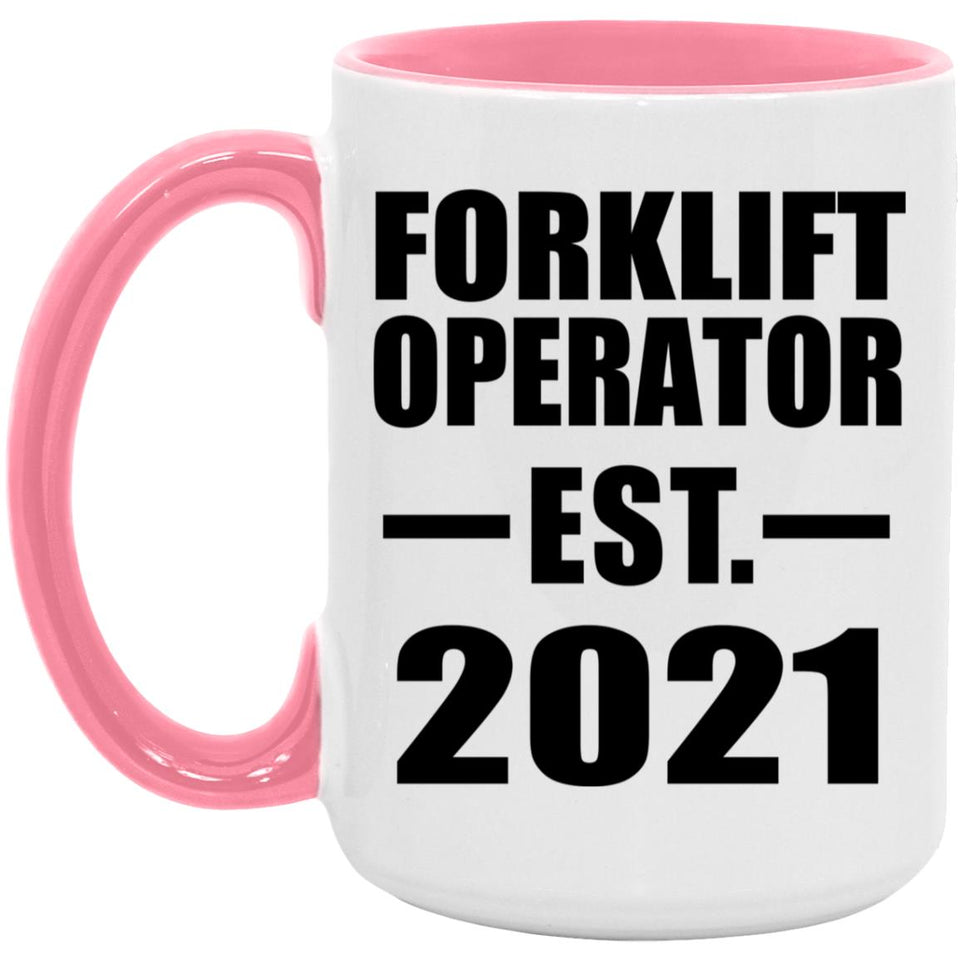 Forklift Operator Established EST. 2021 - 15oz Accent Mug Pink