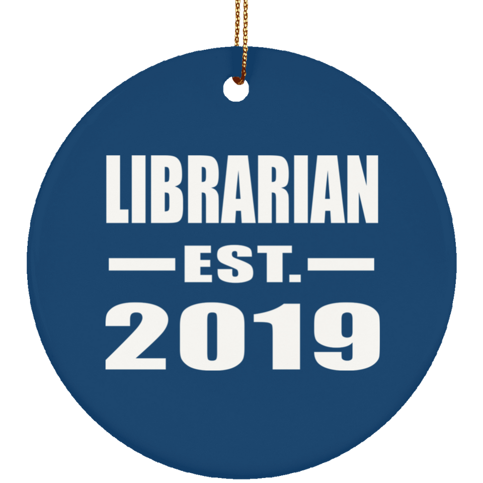 Librarian Established EST. 2019 - Circle Ornament