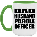 Dad Husband Parole Officer - 15oz Accent Mug Green