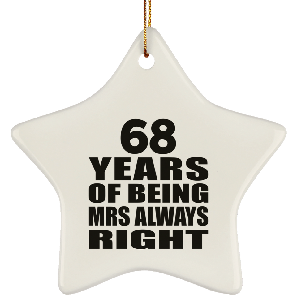 68th Anniversary 68 Years of Being Mrs Always Right - Star Ornament