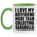 I Love My Boyfriend More Than Collecting Seashells - 11oz Accent Mug Green