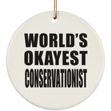 World's Okayest Conservationist - Circle Ornament