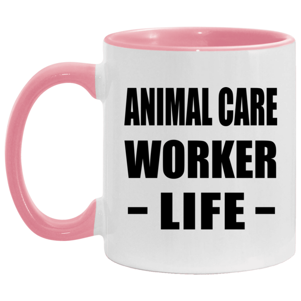 Animal Care Worker Life - 11oz Accent Mug Pink