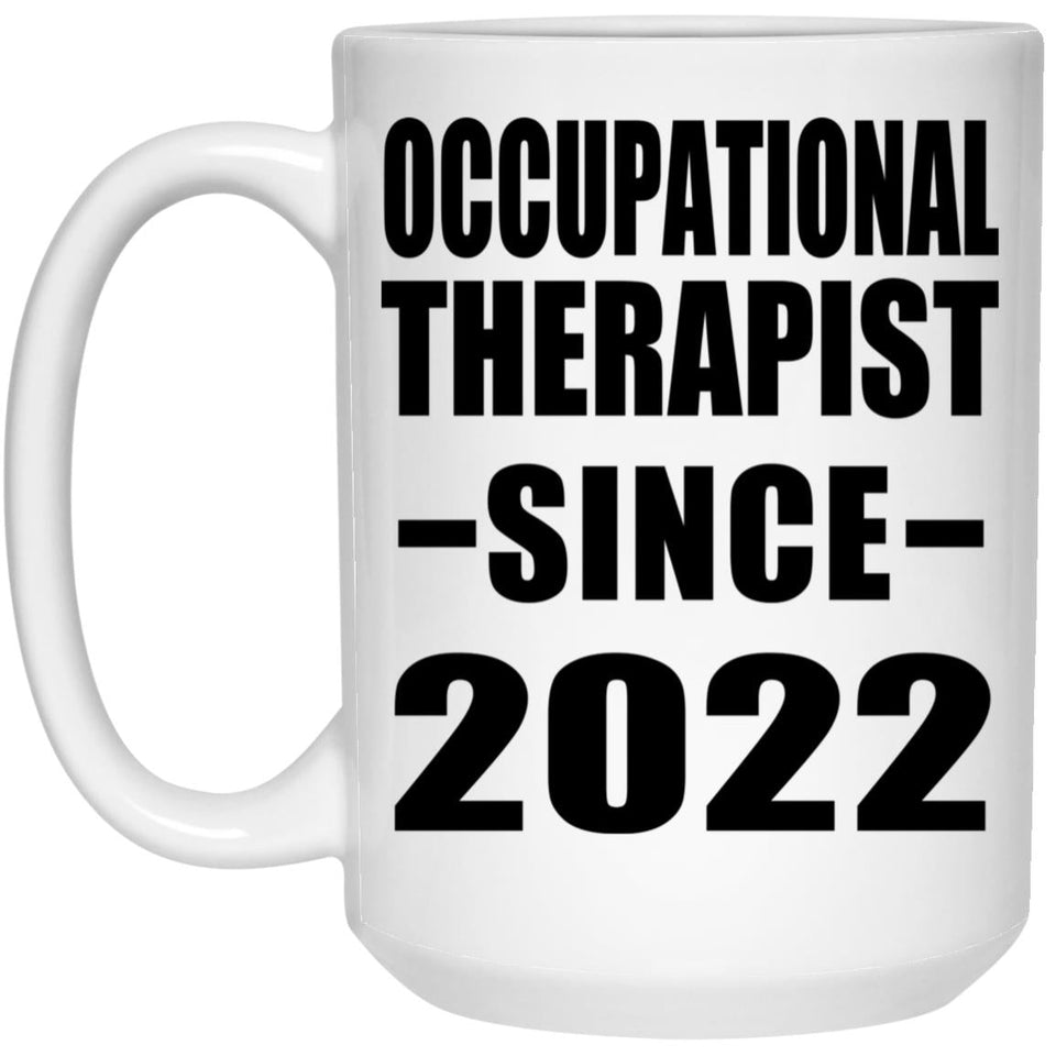 Occupational Therapist Since 2022 - 15oz Coffee Mug