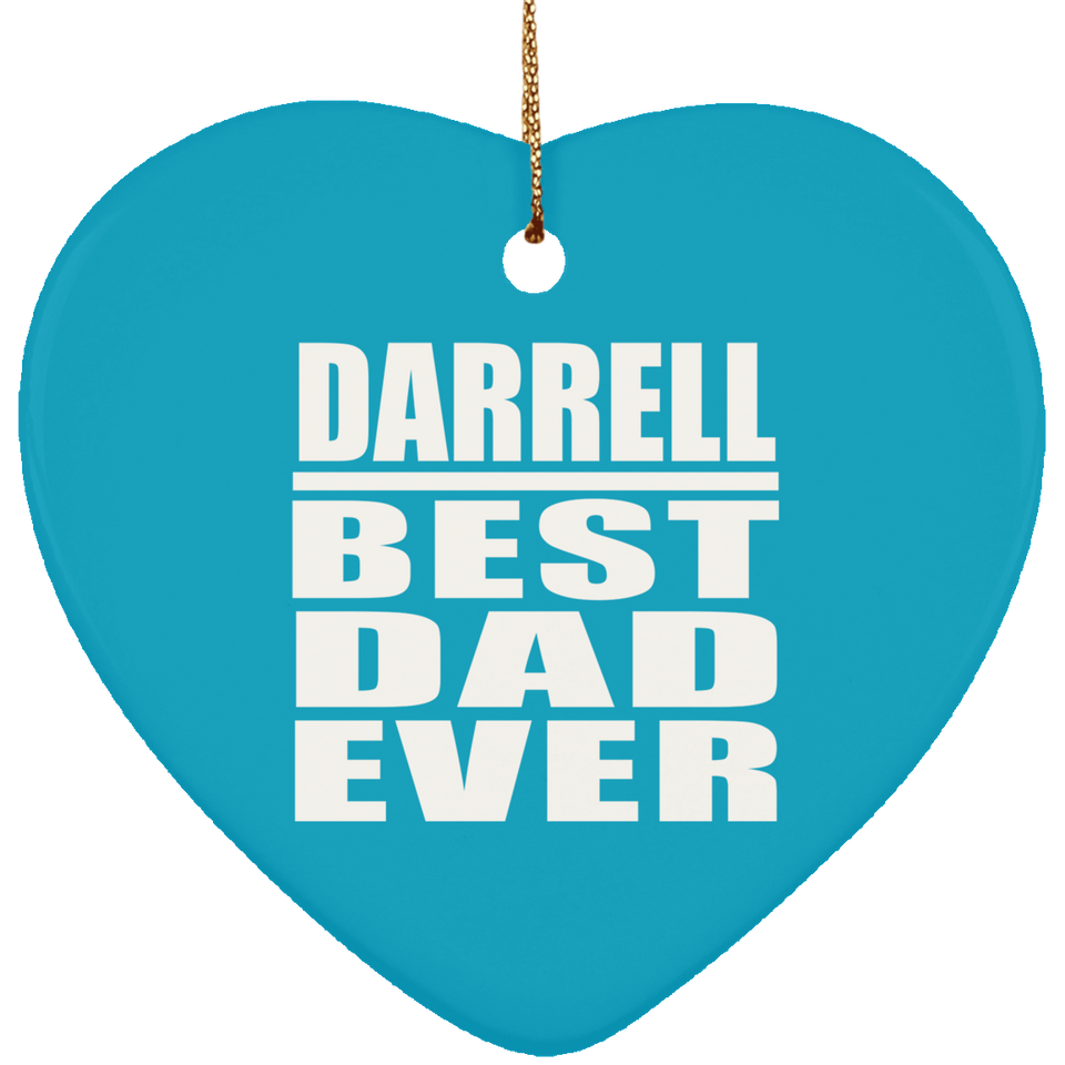 Darrell Best Dad Ever - Heart Ornament