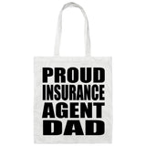 Proud Insurance Agent Dad - Tote Bag White