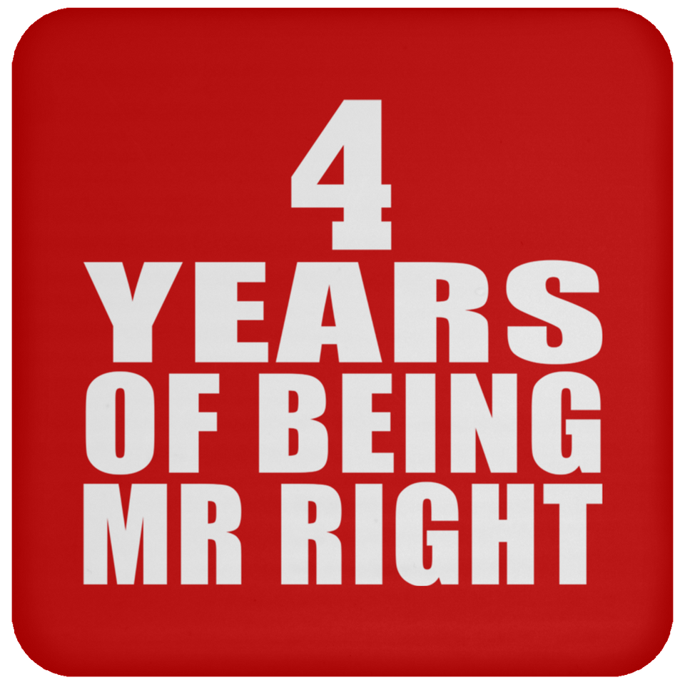4th Anniversary 4 Years Of Being Mr Right - Drink Coaster