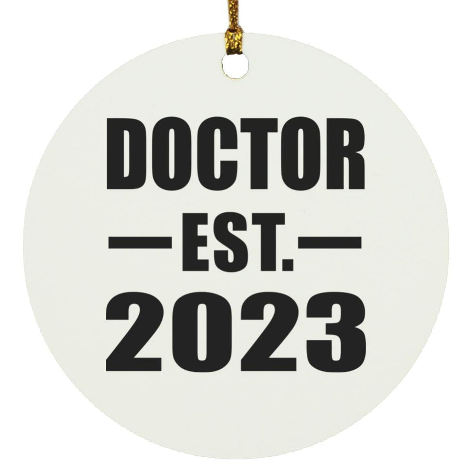 Doctor Established EST. 2023 - Circle Ornament