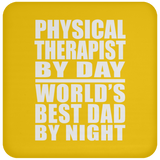 Physical Therapist By Day World's Best Dad By Night - Drink Coaster